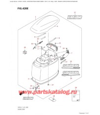 420E - Крышка двигателя (капот) ( (Df250T, Df250Z) : 020)